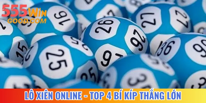 Lô Xiên Online - Top 4 Bí Kíp Đánh Xiên Luôn Thắng Lớn